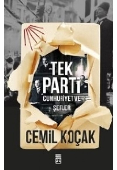 Tek Parti - Cumhuriyet ve Şefler