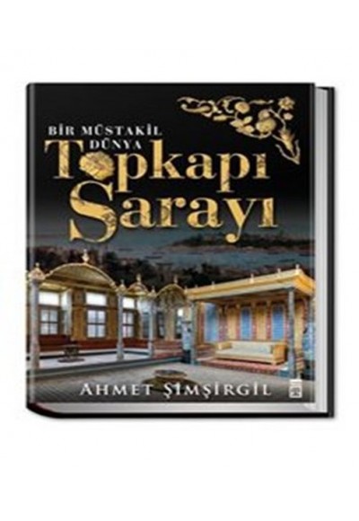 Topkapı Sarayı - Bir Müstakil Dünya