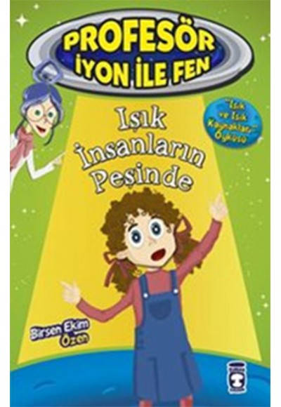Profesör İyon İle Fen 2 - Işık İnsanların Peşinde