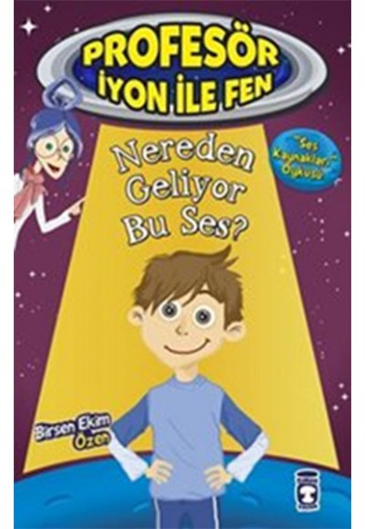 Profesör İyon ile Fen 2 - Nereden Geliyor Bu Ses