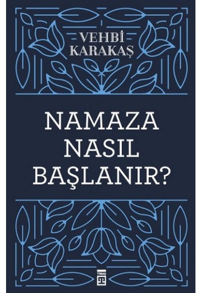 Namaza Nasıl Başlanır?