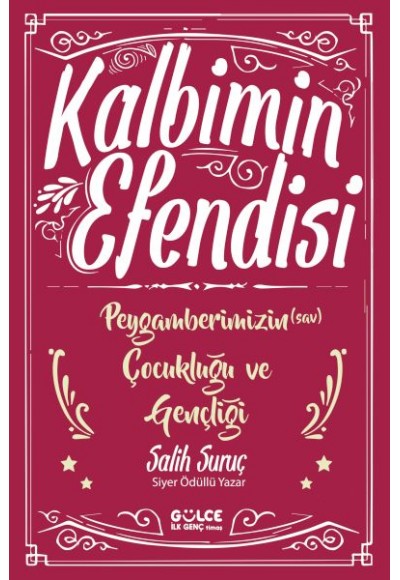 Kalbimin Efendisi - Peygamberimizin Çocukluğu ve Gençliği