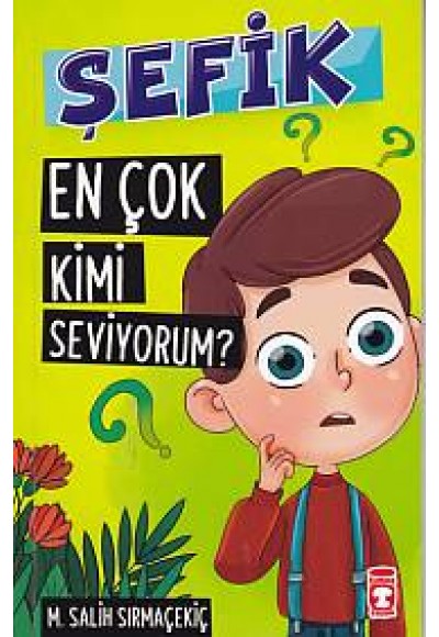 Şefik 1 -  En Çok Kimi Seviyorum?