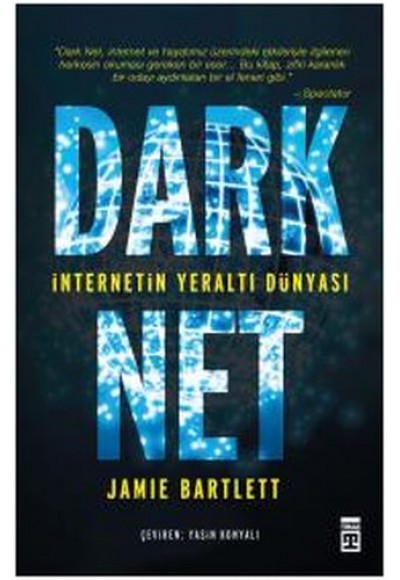 Dark Net - İnternetin Yeraltı Dünyası