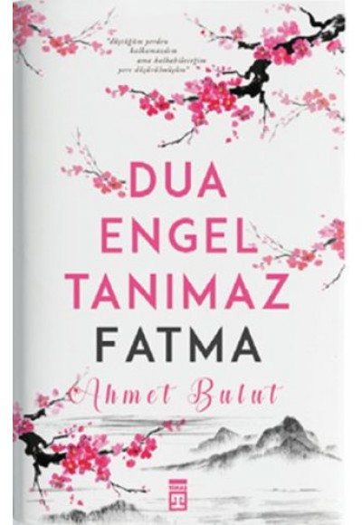 Dua Engel Tanımaz - Fatma