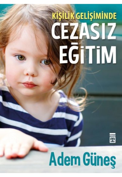 Cezasız Eğitim 1 - Kişilik Gelişiminde