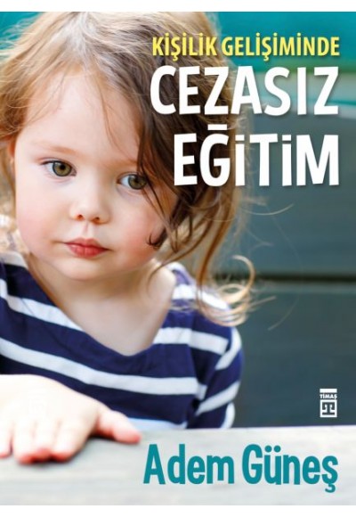 Cezasız Eğitim 1 - Kişilik Gelişiminde