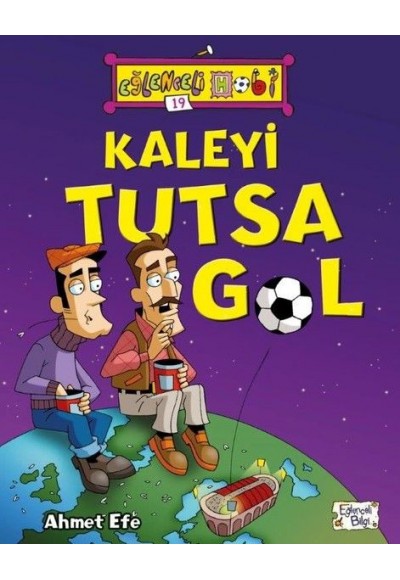 Eğlenceli Bilgi Kaleyi Tutsa Gol