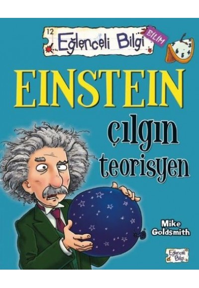 Eğlenceli Bilgi Bilim - Einstein Çılgın Teorisyen