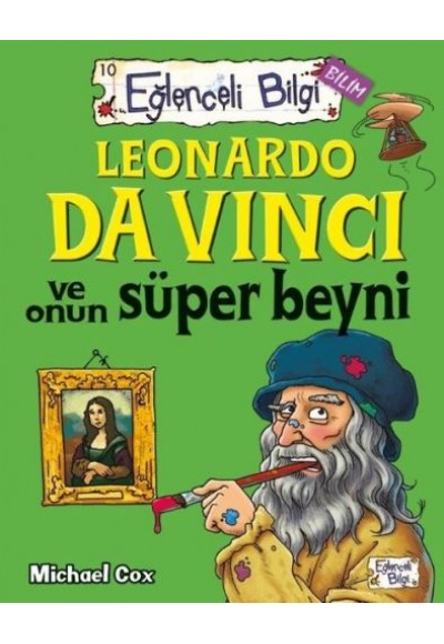 Eğlenceli Bilgi - Leonardo da Vinci ve Onun Süper Beyni