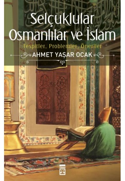 Selçuklular Osmanlılar ve İslam