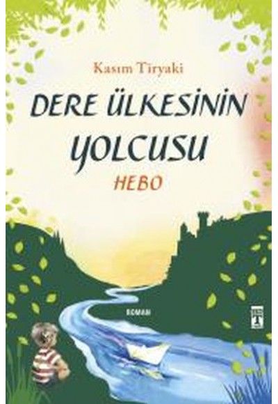 Dere Ülkesinin Yolcusu - Hebo