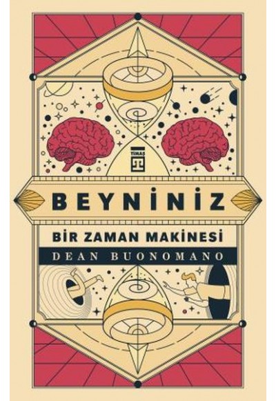 Beyniniz Bir Zaman Makinesi