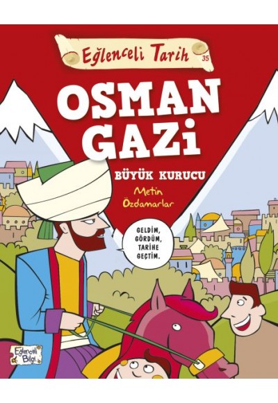Eğlenceli Tarih - Osman Gazi Büyük Kurucu