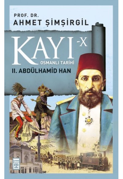 Osmanlı Tarihi Kayı 10 - II. Abdülhamid Han