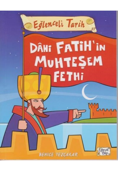 Eğlenceli Tarih - Dahi Fatihin Muhteşem Fethi