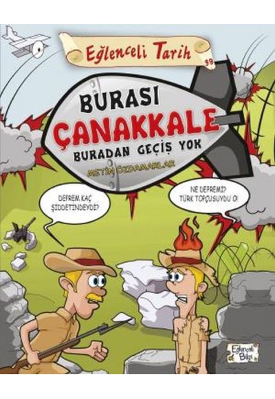 Burası Çanakkale Buradan Geçiş Yok