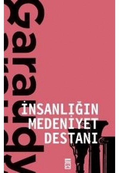 İnsanlığın Medeniyet Destanı