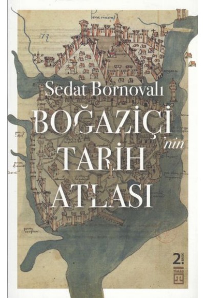 Boğaziçi'nin Tarih Atlası