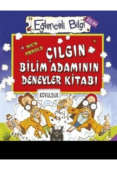 Eğlenceli Bilgi Bilim 51 - Çılgın Bilim Adamının Deney Kitabı