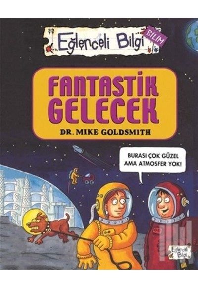 Eğlenceli Bilgi Bilim 52 - Fantastik Gelecek