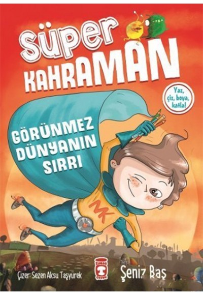 Süper Kahraman- Görünmez Dünyanın Sırrı