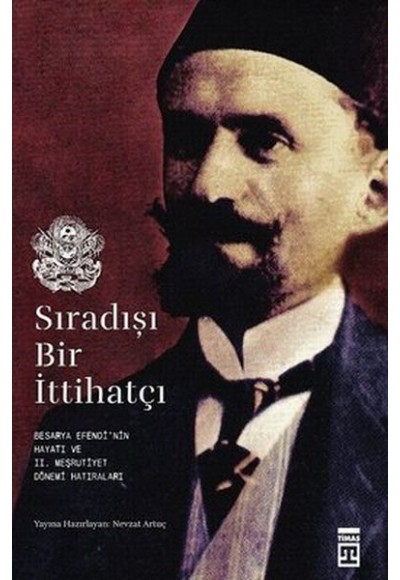 Sıradışı Bir İttihatçı