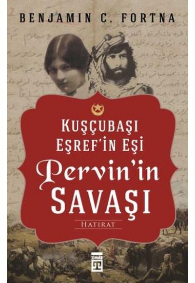 Kuşçubaşı Eşref'in Eşi Pervin'in Savaşı
