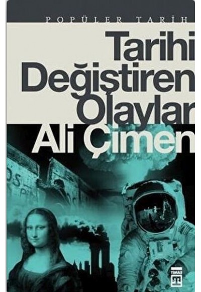 Tarihi Değiştiren Olaylar