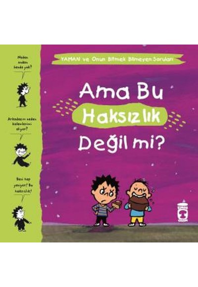 Ama Bu Haksızlık Değil mi? - Yaman ve Onun Bitmek Bilmeyen Soruları