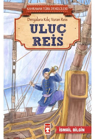 Uluç Reis - Kahraman Türk Denizcileri