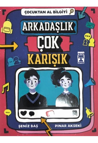 Çocuktan Al Bilgiyi - Arkadaşlık Çok Karışık