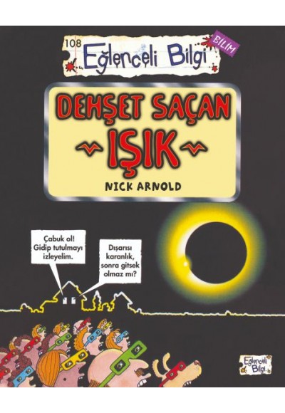 Dehşet Saçan Işık - Eğlenceli Bilgi-Bilim