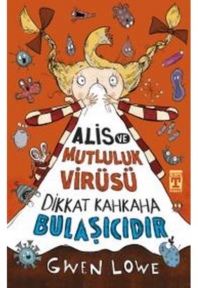 Alis ve Mutluluk Virüsü - Dikkat Kahkaha Bulaşıcıdır