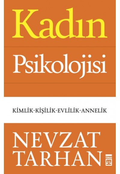 Kadın Psikolojisi - Kimlik-Kişilik-Evlilik-Annelik