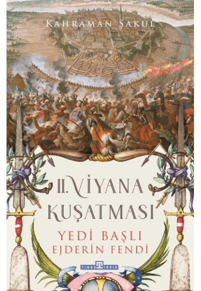 2. Viyana Kuşatması - Yedi Başlı Ejderin Fendi