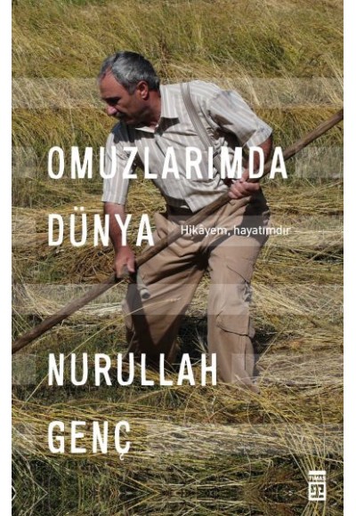 Omuzlarımda Dünya - Hikayem, Hayatımdır