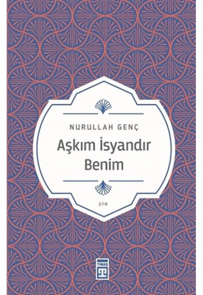 Aşkım İsyandır Benim