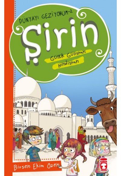 Şirin Güllük Gülistan: Hindistan - Dünyayı Geziyorum 2