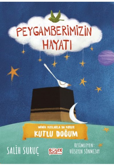 Minik Kuşlarla da Korur - Peygamberimizin Hayatı