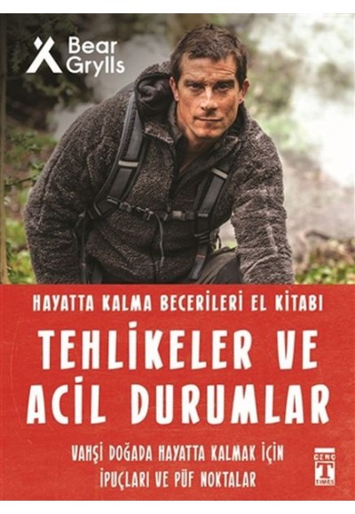 Tehlikeler ve Acil Durumlar – Hayatta Kalma Becerileri El Kitabı 11