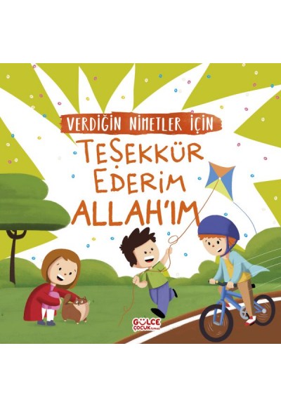 Verdiğin Nimetler İçin Teşekkür Ederim Allah'ım