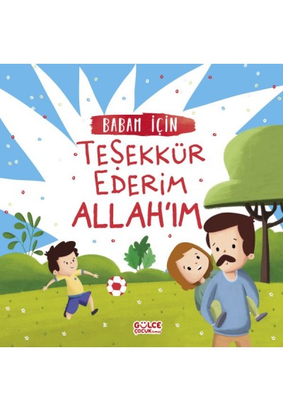 Babam İçin Teşekkür Ederim Allah'ım