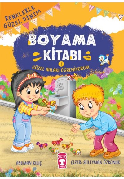 Güzel Ahlakı Öğreniyorum - Renklerle Güzel Dinim Boyama Kitabı 1
