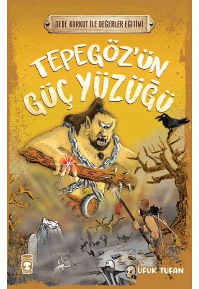 Tepegöz’ün Güç Yüzüğü - Dede Korkut İle Değerler Eğitimi