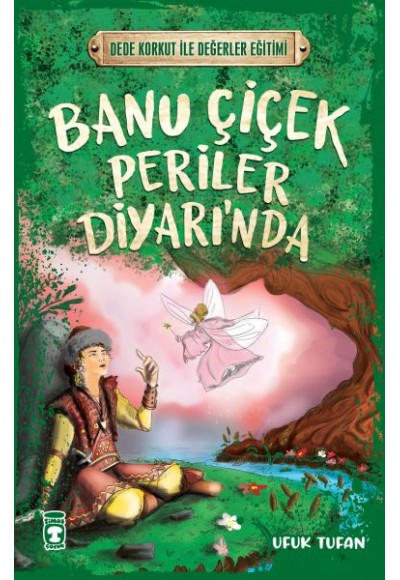 Banu Çiçek Periler Diyarı’nda - Dede Korkut İle Değerler Eğitimi