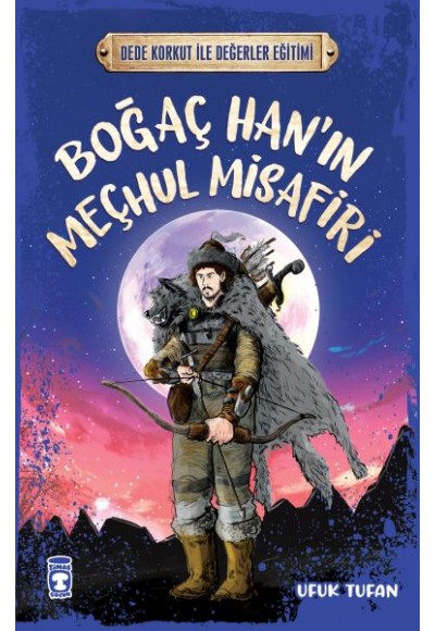 Boğaç Han’ın Meçhul Misafiri - Dede Korkut İle Değerler Eğitimi