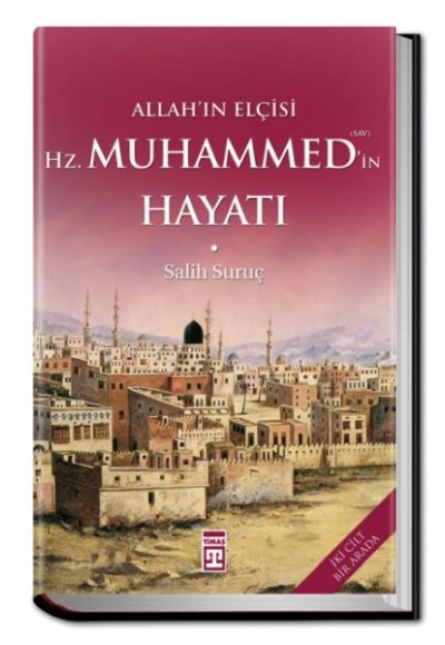 Allahın Elçisi Hazreti Muhammedin (S.A.V.) Hayatı