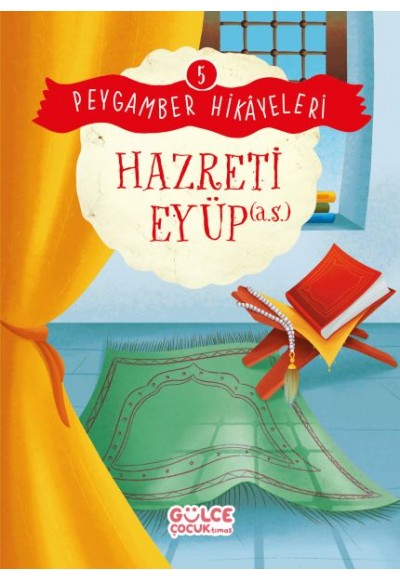 Hazreti Eyüp - Peygamber Hikâyeleri 5