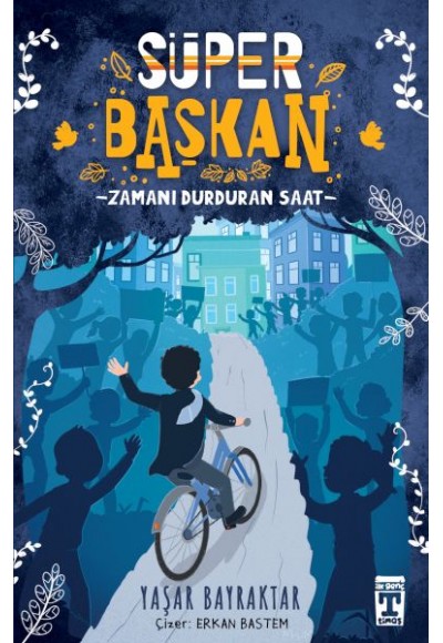 Süper Başkan - Zamanı Durduran Saat